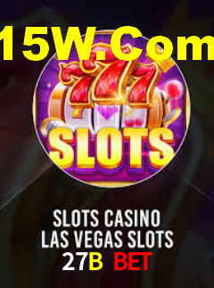 27B Bet